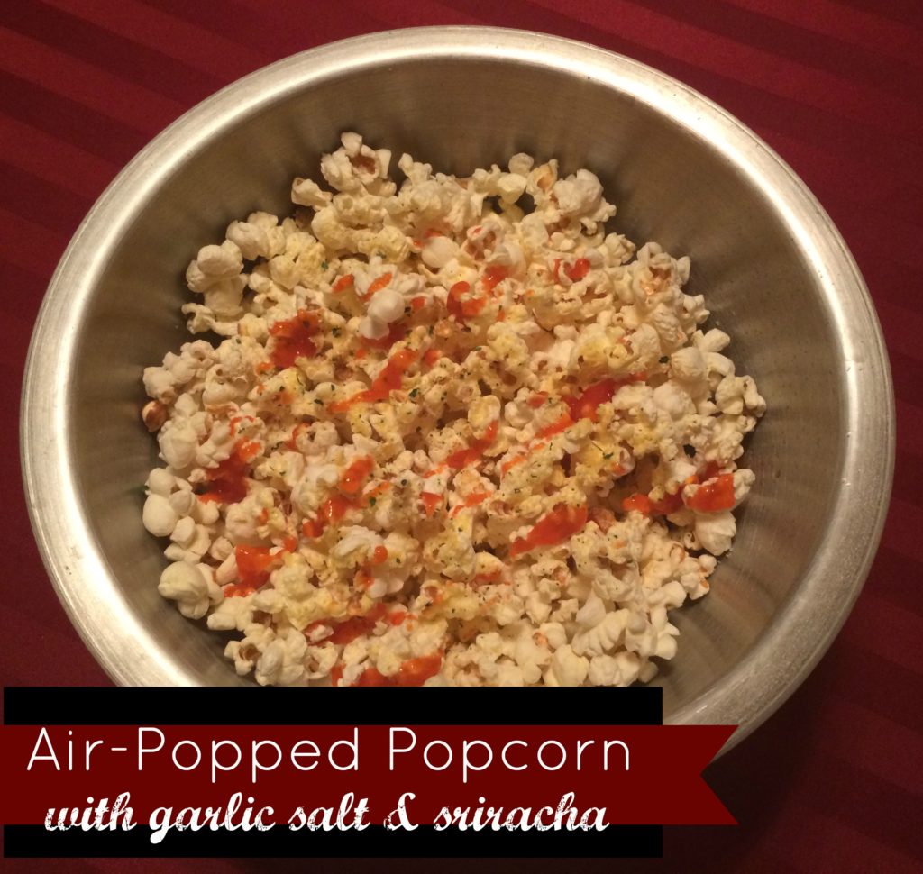 Popcorn with Garlic Salt & Sriracha