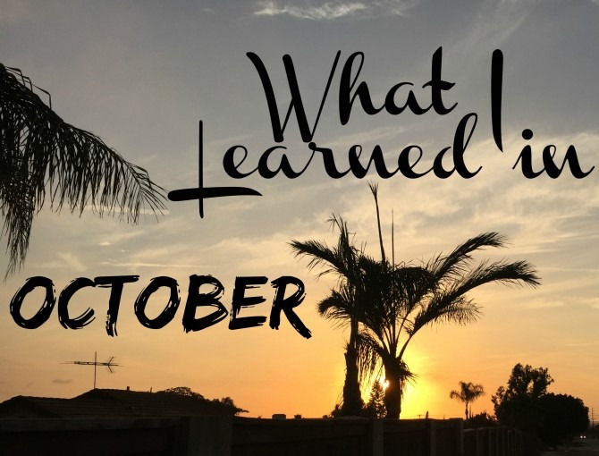 What I Learned in October