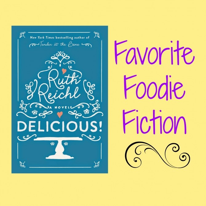 Favorite Foodie Fiction Delicious!