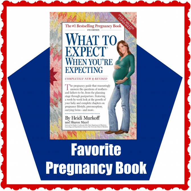 Favorite Pregnancy Book What to Expect When You're Expecting