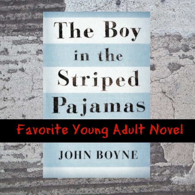 Favorite YA Novel Boy in the Striped Pajamas