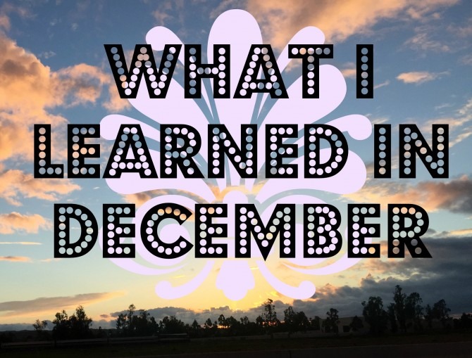 What I Learned in December