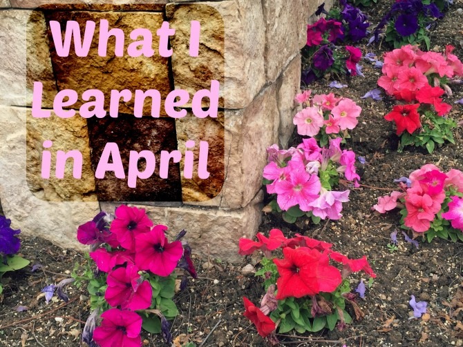 What I Learned in April 2015