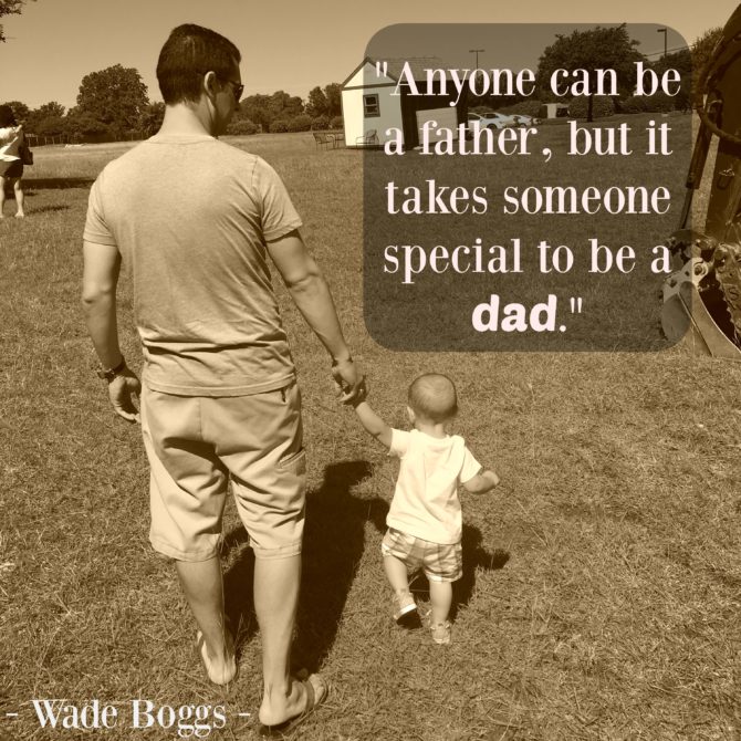 Happy Father's Day! {Quotable // from Wade Boggs} –