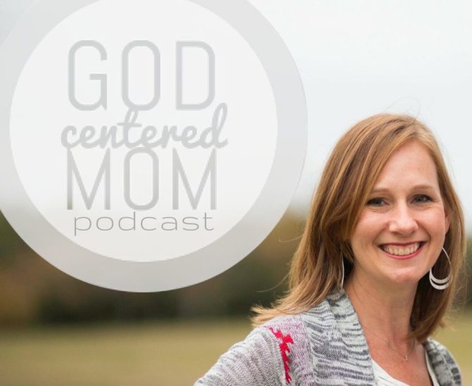 God Centered Mom Podcast