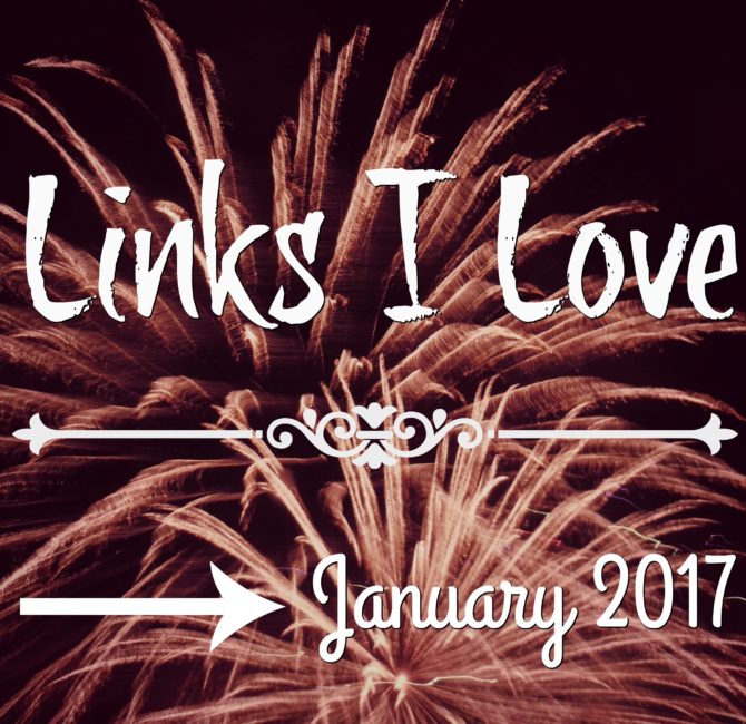 links-i-love-january-2017