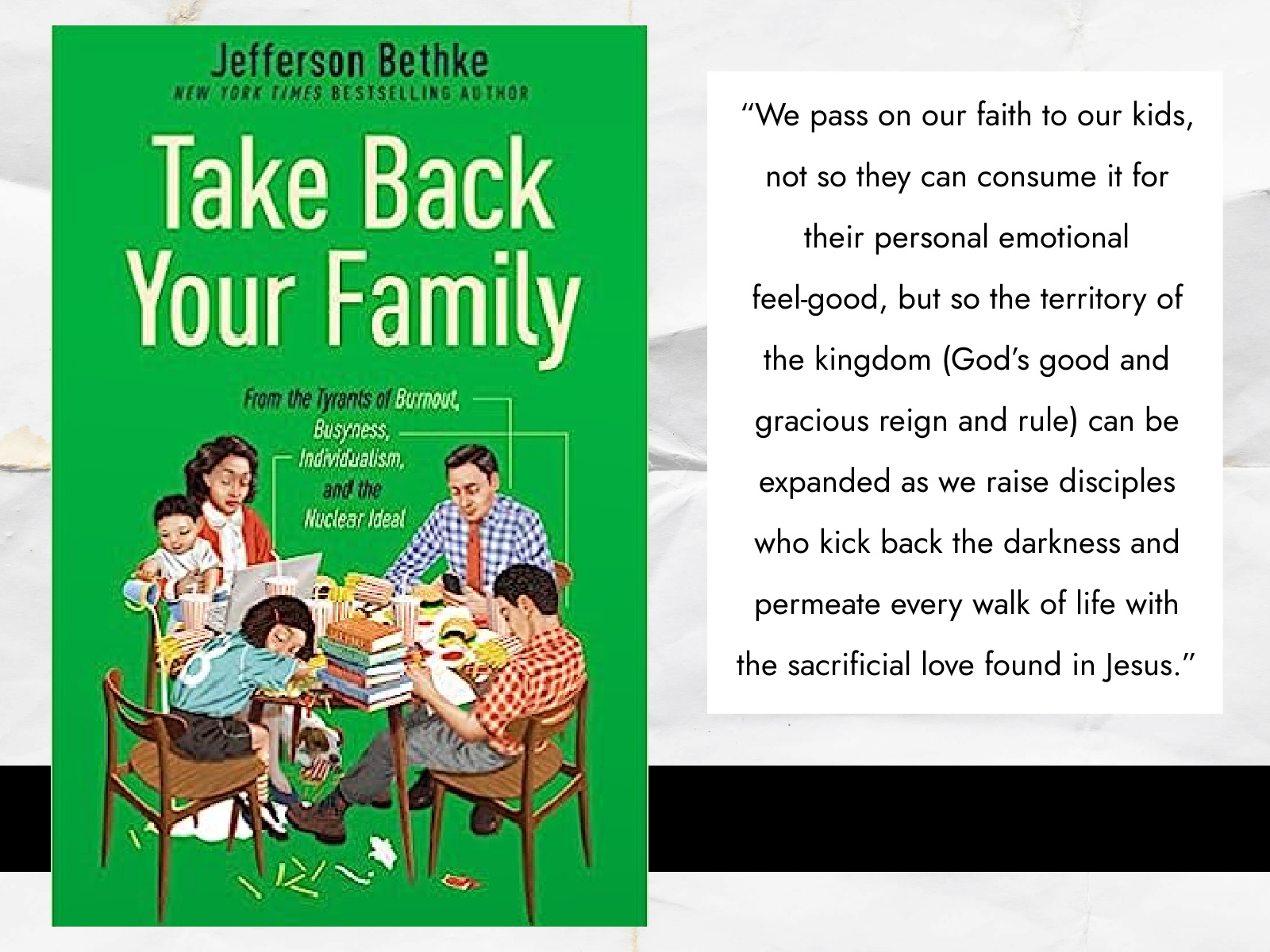 Take Back Your Family: From the Tyrants of Burnout, Busyness,  Individualism, and the Nuclear Ideal